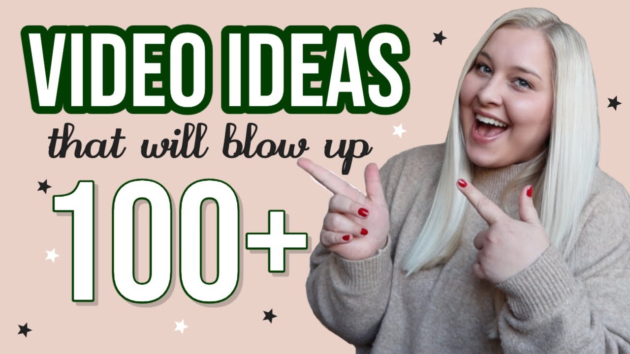 100 Youtube Video Ideas That Will Blow Up In 2021 Youtube