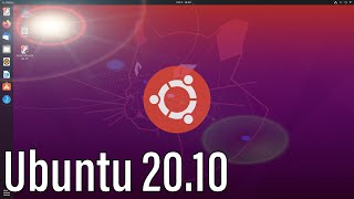 Ubuntu 20.10 | Installation and First Impressions