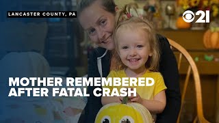 Woman killed in Lancaster County crash remembered as loving mother to 3-year-old girl