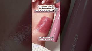 Son tint bóng Rom\u0026nd quốc dân của các chị em🍒#son #sontint #romand