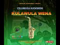 Celumusa Njokweni// Kulawula wena