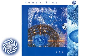 Human Blue - Ice (Full Album)