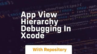 app view hierarchy debugging in xcode