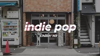 INDIE PLAYLIST | ~ literally just vibin'~ // chill pop, indie rock and other genres playlist #1