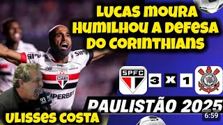 SÃO PAULO 3X1 CORINTHIANS Paulistão 2025 Narração Ulisses Costa Rádio Bandeirantes