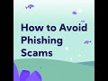 How to Avoid Phishing Scams.