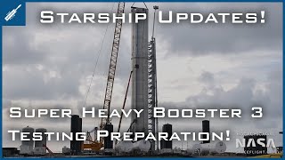SpaceX Starship Updates! Super Heavy Booster 3 Testing Preparation! TheSpaceXShow