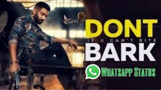 Sippy Gill - Don't Bark If You Can't Bite, Whatsapp Status