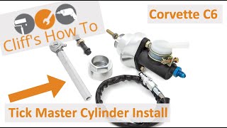 Tick Master Cylinder Install 2005 Corvette Part 1