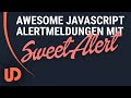 Awesome Alert Meldungen mit Sweetalert.JS! Einfach und Schnell! [TUTORIAL]