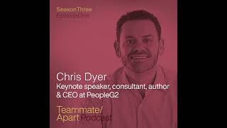 Chris Dyer - Thriving while remote and how to build an outstanding company culture