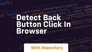detect back button click in browser