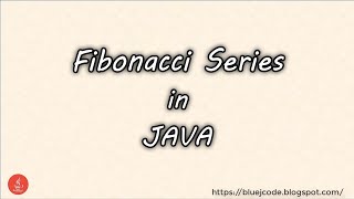 Fibonacci Series in JAVA || Series Programs in JAVA || BluejCode