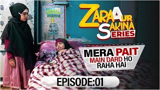 Mera Pait Main Dard Ho Raha Hai | Zara Aur Sakina Series | New Series | New Episode