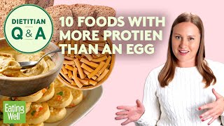 10 Foods with More Protein Than an Egg | Dietitian Q&A | EatingWell