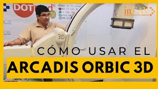 Cómo usar El Arco en C o Flurocopio Arcadis Orbic 3D