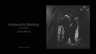 Post Malone - Hollywood's Bleeding (Casis Remix)
