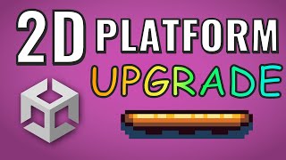 Unity: 2D Platform Upgrade