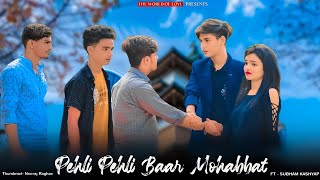 Pehli Pehli Baar Mohabbat Ki Hai |Love Story 2020 | Ft. Subham & Astha