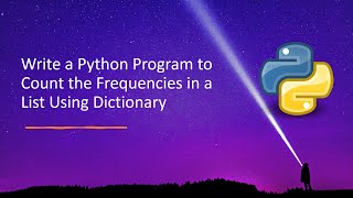 Write a Python Program to Count the Frequencies in a List Using Dictionary