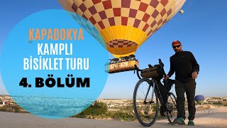 Kamplı Bisiklet Turu Kapadokya ( 4. Bölüm )