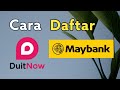 Cara Daftar DuitNow untuk Akaun Maybank