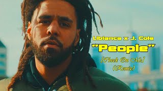 Libianca Feat. J. Cole - People (Check On Me) [Remix]