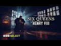 The Six Queens Of Henry VIII | Trailer | BBC Select