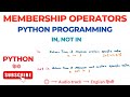 Membership Operators in Python | IN and NOT IN Operators | Python Programming