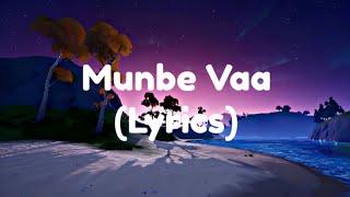 Munbe Vaa Song | Tamil Lyrics | Prince Lyrics