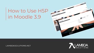How to Use H5P in Moodle 3.9 Feature Update Walkthrough