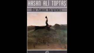 Hasan Ali Toptaş - Ölü Zaman Gezginleri #sesliöykü