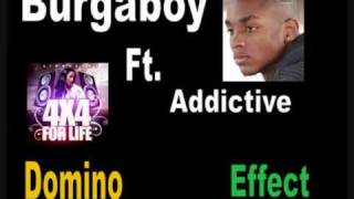 Burgaboy ft. Addictive - Domino Effect