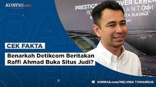 Benarkah Detikcom Beritakan Raffi Ahmad Buka Situs Judi?