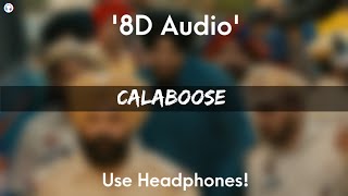 Calaboose - 8D Audio | Sidhu Moose Wala | Snappy | True Makers | Moosetape |