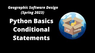 GEOG-510 Week 6 - Python Basics - Conditional Statements