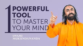 1 Powerful Tool to Master your Mind | Train your Mind to Think Right Thoughts