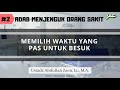 adab menjenguk orang sakit 2 memilih waktu yang pas untuk besuk