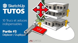 SKETCHUP   10 Trucs & Astuces Partie 3   Déplacer Dupliquer