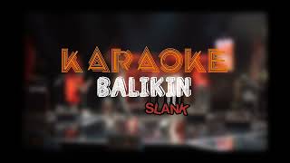 Karaoke Slank - Balikin