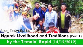 Long Banyok Ngurek Livelihood and Traditions (Part 1) - 14/12/2012