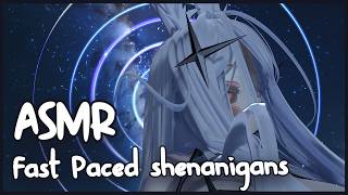 Asmr Fast Paced Shenanigans