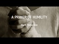 A Prayer of Humility by Mark Patterson