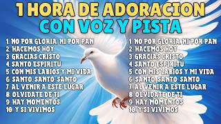 ⏰UNA HORA DE ADORACION EXTREMA CON VOZ Y PISTA🏆10 COROS DE ADORACION VIEJITOS🔥VOZ MASCULINA