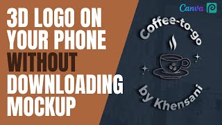 How to create a 3D Logo on mobile WITHOUT downloading mockup