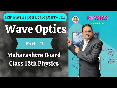 Wave optics | Class 12th Physics | Part 2