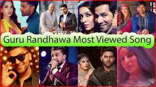 Guru Randhawa Most Viewed Song_Guru Randhawa Top20 Hindi_Guru Randhawa Hit Song List_MastiStudio
