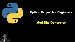 Python Tutorial for Beginners | Python Project | Mad Libs Generator