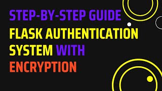 Step-by-Step Guide: Flask Authentication System with Encryption (Part 1)