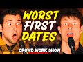 WORST FIRST DATES | CROWD WORK SHOW w/ MATT RIFE (Haunted Homies #25)